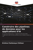 Construire des pipelines de données pour les applications d'IA (French Edition) 6209282679 Book Cover