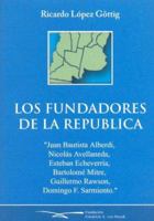 Los Fundadores de La Republica 9871239068 Book Cover