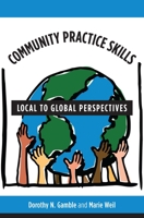 Community Practice Skills: Local to Global Perspectives 0231110030 Book Cover