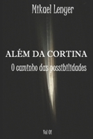 ALÉM DA CORTINA: O CAMINHO DAS POSSIBILIDADES (Portuguese Edition) B09JJ7KMVH Book Cover