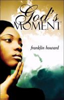 God's Moment 1606103717 Book Cover