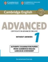 Cambridge English Advanced 1 for Revised Exam from 2015 Student's Book Without Answers: Authentic Examination Papers from Cambridge English Language Assessment 1107689589 Book Cover