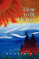 How to Be Human 1897573111 Book Cover