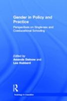 Gender in Policy and Practice: Perspectives on Single Sex and Coeducational Schooling 0415932718 Book Cover