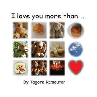 I Love You More Than... 1907837809 Book Cover