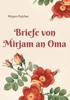 Briefe von Mirjam an Oma 3754339389 Book Cover