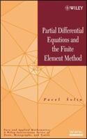 Partial Differential Equations and the Finite Element Method 0471720704 Book Cover