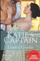 Katie's Captain: A Steamy Regency Romantic Comedy (Heiresses of Eris) B0DVPZD25X Book Cover