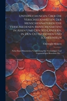 Untersuchungen Über Die Verschiedenheiten Der Menschennaturen (Die Verschiedenen Menschenarten) in Asien Und Den Südländern, in Den Ostindischen Und ... Bewohner Die... (German Edition) 1022520334 Book Cover