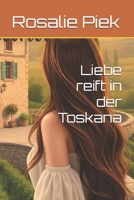 Liebe reift in der Toskana B0FWZDZDNT Book Cover