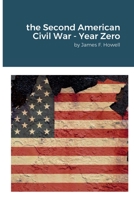The Second American Civil War - Year Zero 1458324168 Book Cover