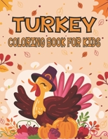 Turkey Coloring Book For Kids: Cool Stylish Activity Book For Toddlers Boys And Girls Entertaining With Many Stunning Turkey Designs B09DMVY7GF Book Cover