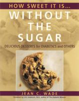How Sweet It Is...Without the Sugar 0890878862 Book Cover