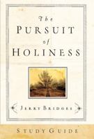 The Pursuit of Holiness/the Pursuit of Holiness Bible Study/the Practice of Godliness 0891090258 Book Cover