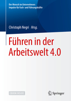 F?hren in der Arbeitswelt 4. 0 3662584107 Book Cover