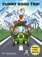 Punny Road Trip: Reading is PUN: Book #4 1774823268 Book Cover