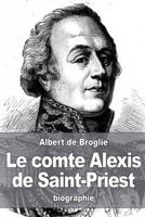 Le Comte Alexis de Saint-Priest 1539358690 Book Cover