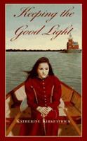 Keeping the Good Light (Laurel-Leaf Books) 0440220408 Book Cover