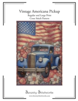 Vintage Americana Pickup Cross Stitch Pattern: Regular and Large Print Chart B0CWKSVG46 Book Cover