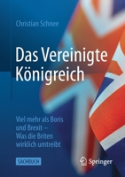 Das Vereinigte Königreich: Viel mehr als Boris und Brexit – Was die Briten wirklich umtreibt 3658373873 Book Cover