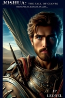JOSHUA: THE FALL OF GIANTS B0F928L6C9 Book Cover
