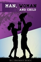 Man, Woman and Child 0996126600 Book Cover
