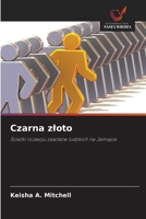 Czarna zloto (Polish Edition) 620848104X Book Cover