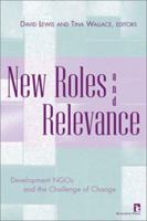 New Roles and Relevance : Development NGOs and the Challenge of Change 1565491203 Book Cover