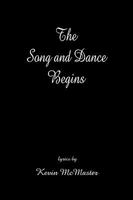 The Song and Dance Begins 1452851077 Book Cover