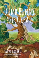 Dumb Bunny the Great 1643887505 Book Cover