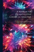 A Manual Of Quantitative Chemical Analysis... 1171675143 Book Cover