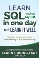 SQL: Learn SQL (Using MySQL) in One Day and Learn It Well. SQL for Beginners with Hands-On Project 1731039662 Book Cover