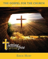 The Gospel for the Church : Rediscovering the Power of the Cross 1733760970 Book Cover