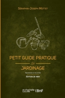 Petit guide pratique de jardinage (Éd. 1894) 2329698992 Book Cover