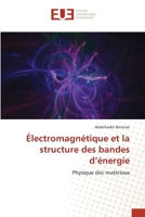 Électromagnétique et la structure des bandes d'énergie 6203434345 Book Cover