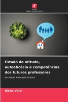 Estado da atitude, autoeficácia e competências dos futuros professores (Portuguese Edition) 6209474144 Book Cover