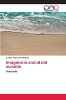 Imaginario social del suicidio: Videoarte 6202125136 Book Cover