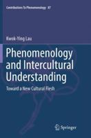 Phenomenology and Intercultural Understanding: Toward a New Cultural Flesh 3319831305 Book Cover