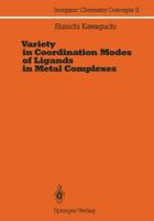 Variety in Coordination Modes of Ligands in Metal Complexes 3642501508 Book Cover