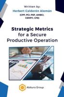 Strategic Metrics for a Secure Productive Operation B0G3XFRFZ5 Book Cover