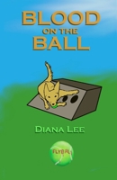Blood on the Ball B0GBWRYFJC Book Cover