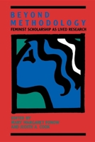 Beyond Methodology: Feminist Scholarship As Lived Research (A Midland Book) 0253206294 Book Cover