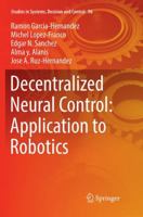 Decentralized Neural Control: Application to Robotics 3319533118 Book Cover