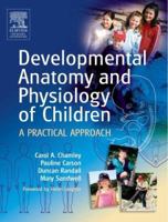 Developmental Anatomy and Physiology of Children: A Practical Approach 0443073414 Book Cover