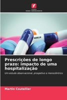 Prescrições de longo prazo: impacto de uma hospitalização (Portuguese Edition) 6630284216 Book Cover