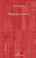 Patagonia et caetera (Écritures) (French Edition) 2296139418 Book Cover