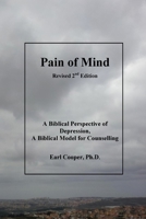 Pain of Mind: A Biblical Perspective of Depression 1500978523 Book Cover