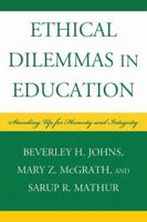 Ethical Dilemmas in Education: Standing Up for Honesty and Integrity 1578867827 Book Cover