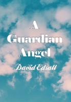 A Guardian Angel 1637643756 Book Cover