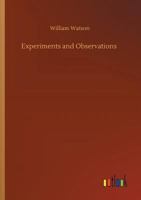 Experiments and Observations Tending to Illustrate the Nature and Properties of Electricity; In One Letter to Martin Folkes, Esq; President, and Two to the Royal Society 9355341156 Book Cover